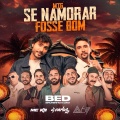 DJ CARLOS MT、MC K9、Arrochadeira dos FLuxos、Bruninho & Davi - MTG - SE NAMORAR FOSSE BOM
