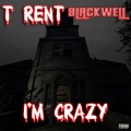 I'm Crazy (feat. Blackwell) [Explicit]
