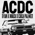 Dyan、Coco Palmer、MACO - ACDC