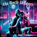The World Is Yourz (Explicit)