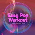 Easy Pop Workout