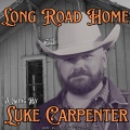 Luke Carpenter - Long Road Home