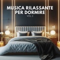 Musica Rilassante per Dormire Vol. 2