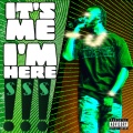 It's Me!, I'm Here! (Explicit)