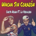 Wacha Sin Corazón (feat. La Verdulera)