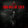 Drè Bèèzzø - Ran Out Of Luck (Explicit)