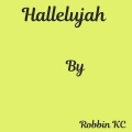 Robbin KC - Hallelujah