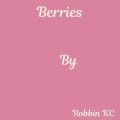Robbin KC - Berries