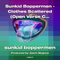 Sunkid Boppermen - Clothes Scattered (Open Verse Challenge) [Explicit]