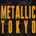 METALLIC TOKYO