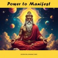 Power to Manifest