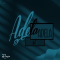 Adela (Remix) [Explicit]