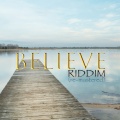 Believe Riddim