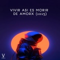 Doja Prod、Lipa DJ、ROSE BEAT - Vivir Asi Es Morir De Amorx (2025)