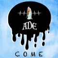 ADE - COME