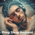 Deep Sleep Ambient: Serene Soundscapes for Relaxation