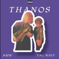 NMW、YNG Wavy - Thanos