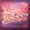 Nada Como Salsa Romántica Para El Mes Del Amor