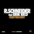 Erik Rico、R. Schneider、Juan Pacifico - Start This Party