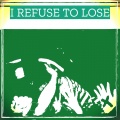 I Refuse to Lose