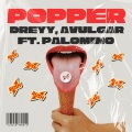 Drey、Avulgar、Yahel Palomino - Popper