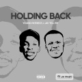 Holding back (feat. Yo maps)