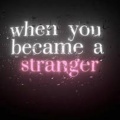 Strangers (Explicit)