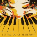 Letting Go of Yesterday