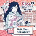 Kira Kolumna Reportage: Große Story, nichts dahinter?