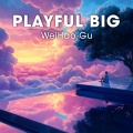 WeiHao Gu - Playful & Gentle Orchestra