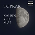 Kalbin Yok Mu ?