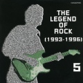The Legend Of Rock 1993 - 1996 Vol.5