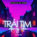 Trái Tim Đông Đá (Vinahouse Ver 2 Beat)