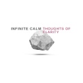 Infinite Calm - Thoughts of Clarity