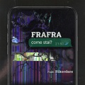 FraFra - Come stai?