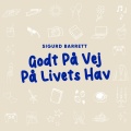 Godt På Vej På Livets Hav