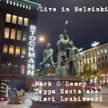 Mark O'Leary、Olavi Louhivuori、Teppo Hauta-aho - Helsinki