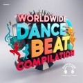 Worldwide Dance Beats Compilation