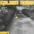 XXEFT - GOLDEN NOISE