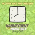 No Time Like The Present (feat. Moka Only) [Explicit]