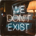 We don't exist