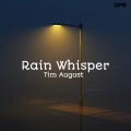 Tim August - Rain Whisper
