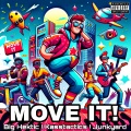Move It! (feat. Kasstactics & Junkyard) [Explicit]