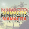 Garcias Brothers - Mamacita