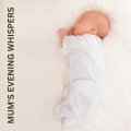 Mum's Evening Whispers