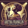 Aretha Franklin: the Voice of Soul