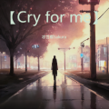 凉宫樱Sakura - Cry for Me
