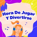 Hora De Jugar Y Divertirse