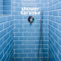 Shower Karaoke (Explicit)