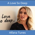Alfana Tunes - A Love So Deep